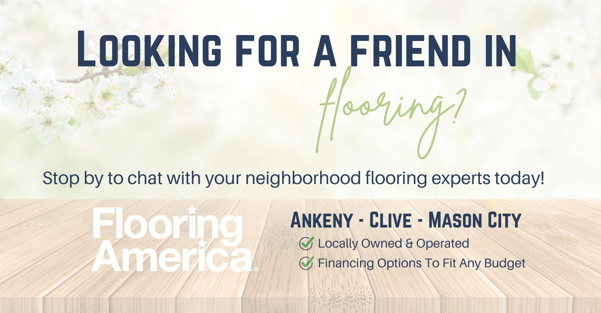 Stop by to chat with your neighborhood flooring experts graphic! 